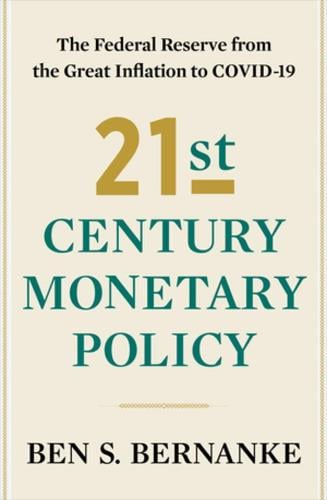 21st Century Monetary Policy: The Federal Reserve from the Great Inflation to COVID-19 (Hardback)