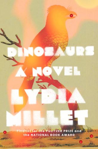 Dinosaurs: A Novel (Hardback)