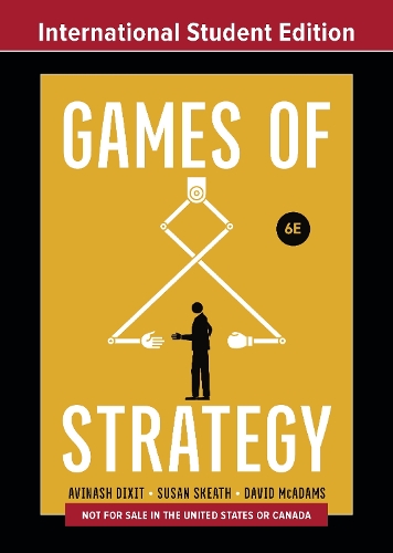 Games of Strategy by Avinash K. Dixit, Susan Skeath | Waterstones