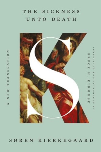 Cover of The Sickness Unto Death: A Christian Psychological Exposition for Upbuilding and Awakening