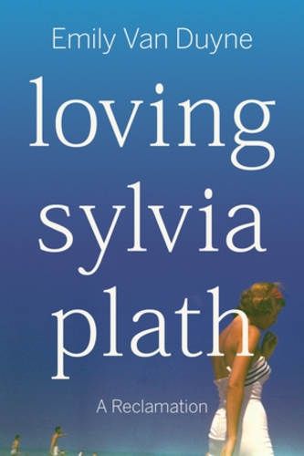 Ww Norton & Co Loving Sylvia Plath