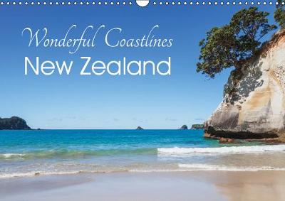 Wonderful Coastlines New Zealand 2019: Fantastic and lonely beaches - Calvendo Nature (Calendar)