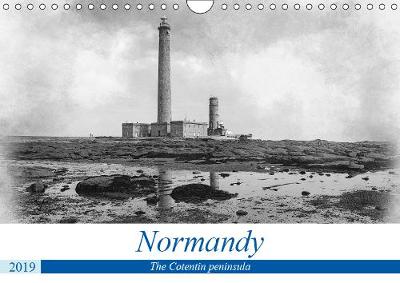 Normandy The Cotentin peninsula 2019: The Cotentin coasts in Normandy - Calvendo Nature (Calendar)