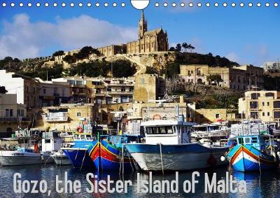 Gozo - Malta's little sister island 2019: This calendar explores Malta's little sister and her original life - Calvendo Places (Calendar)