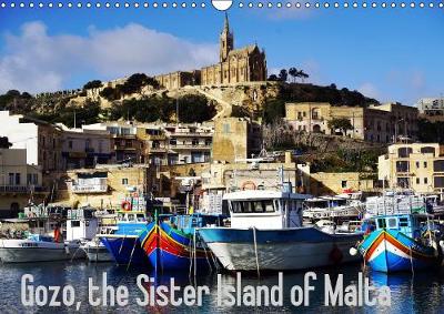 Gozo - Malta's little sister island 2019: This calendar explores Malta's little sister and her original life - Calvendo Places (Calendar)