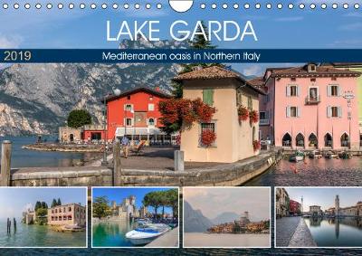 Lake Garda Mediterranean oasis in Northern Italy 2019: The jewel of Italian lakes with picturesque fishing villages and majestic mountains. - Calvendo Places (Calendar)