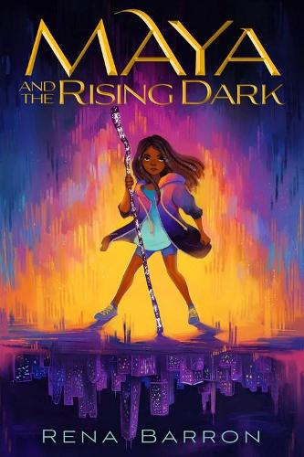 maya and the rising dark by rena barron