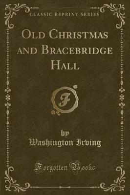 Selections from Bracebridge Hall (Classic Reprint) (Paperback)