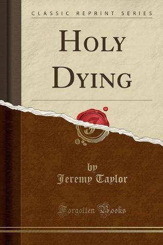 Holy Dying (Classic Reprint) (Paperback)