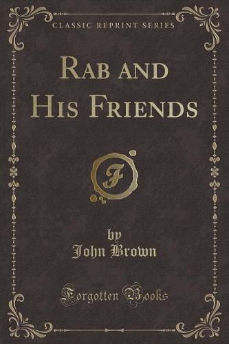 Rab and His Friends (Classic Reprint) (Paperback)
