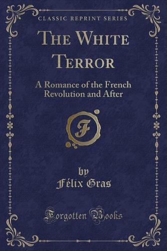 The White Terror by Félix Gras | Waterstones