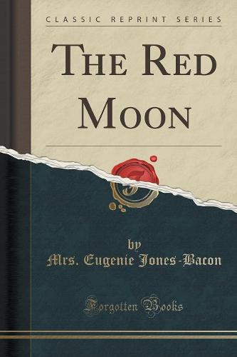 The Red Moon (Classic Reprint) (Paperback)