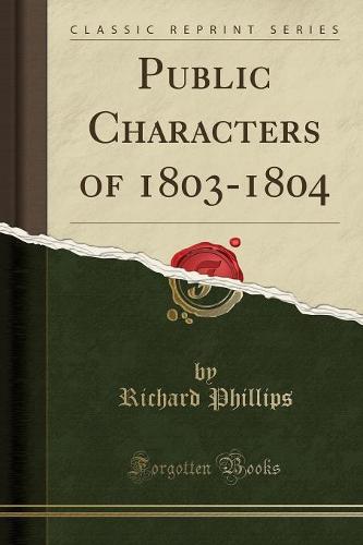 Public Characters of 1803-1804 (Classic Reprint) (Paperback)