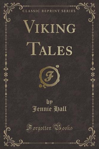 Viking Tales (Classic Reprint) (Paperback)