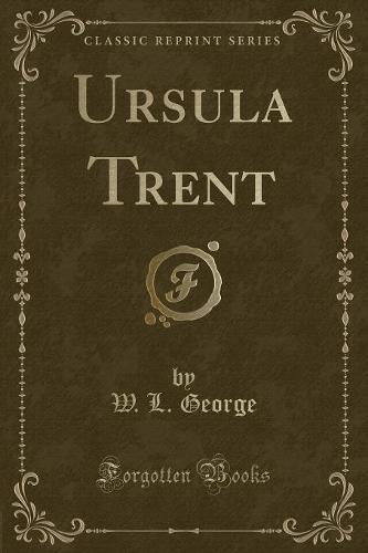 Ursula Trent (Classic Reprint) (Paperback)