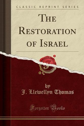 The Restoration of Israel (Classic Reprint) (Paperback)