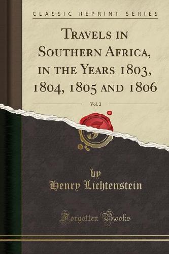 Travels in Southern Africa, in the Years 1803, 1804, 1805 and 1806, Vol. 2 (Classic Reprint) (Paperback)