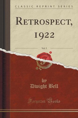 Retrospect, 1922, Vol. 5 (Classic Reprint) (Paperback)