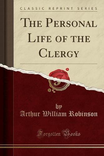 The Personal Life of the Clergy (Classic Reprint) (Paperback)