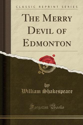 The Merry Devil of Edmonton (Classic Reprint) (Paperback)