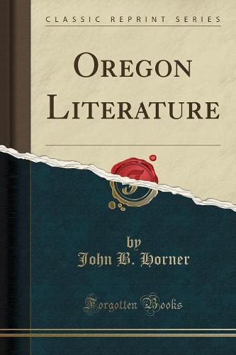 Oregon Literature (Classic Reprint) (Paperback)