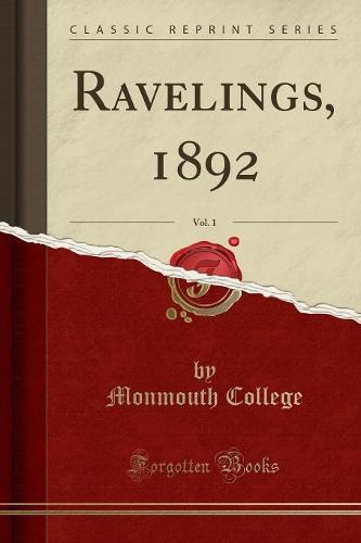 Ravelings, 1892, Vol. 1 (Classic Reprint) (Paperback)