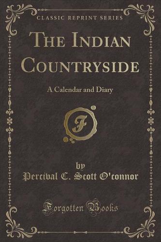 The Indian Countryside: A Calendar and Diary (Classic Reprint) (Paperback)