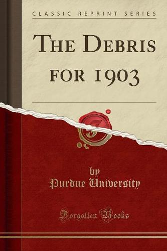 The Debris for 1903 (Classic Reprint) (Paperback)