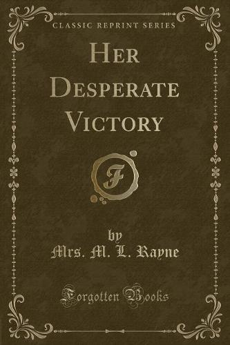 Her Desperate Victory (Classic Reprint) (Paperback)