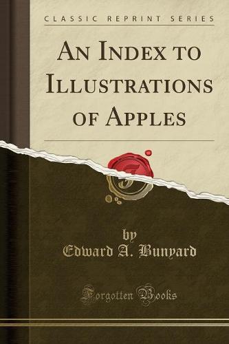 An Index to Illustrations of Apples (Classic Reprint) (Paperback)