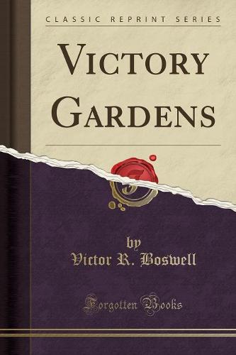 Victory Gardens (Classic Reprint) (Paperback)