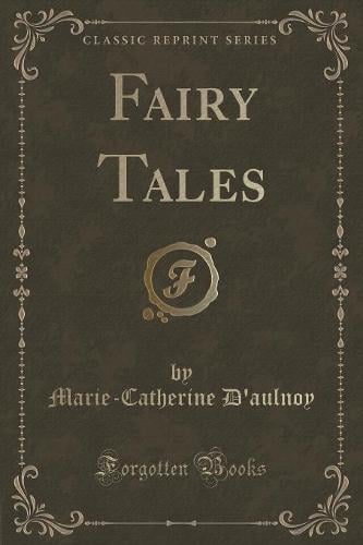 Fairy Tales (Classic Reprint) (Paperback)
