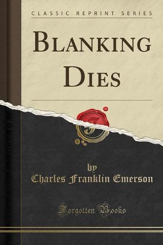 Blanking Dies (Classic Reprint) (Paperback)