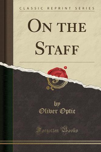 On the Staff (Classic Reprint) (Paperback)