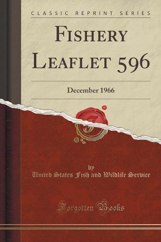 Fishery Leaflet 596: December 1966 (Classic Reprint) (Paperback)