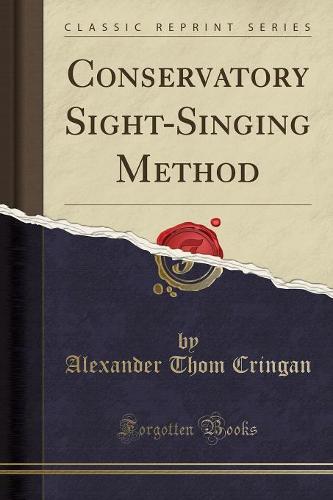 Conservatory Sight-Singing Method (Classic Reprint) (Paperback)