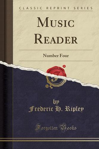 Music Reader: Number Four (Classic Reprint) (Paperback)