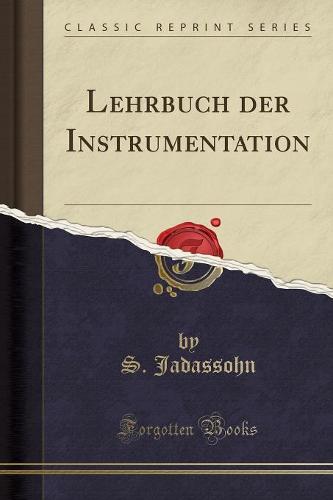 Lehrbuch Der Instrumentation (Classic Reprint) (Paperback)
