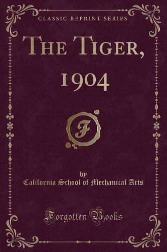 The Tiger, 1904 (Classic Reprint) (Paperback)