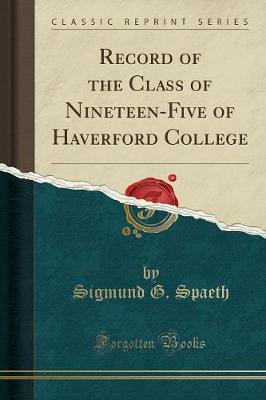 Record of the Class of Nineteen-Five of Haverford College (Classic Reprint) (Paperback)