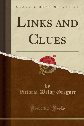 Links and Clues (Classic Reprint) (Paperback)