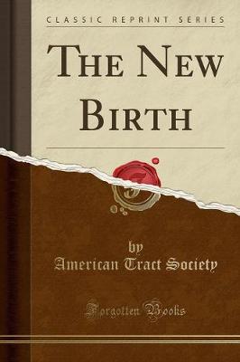 The New Birth (Classic Reprint) (Paperback)