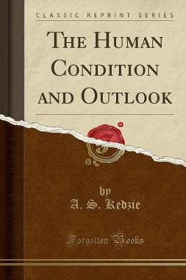 The Human Condition and Outlook (Classic Reprint) (Paperback)