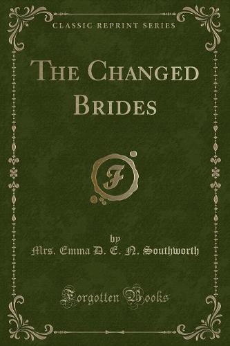 The Changed Brides (Classic Reprint) (Paperback)
