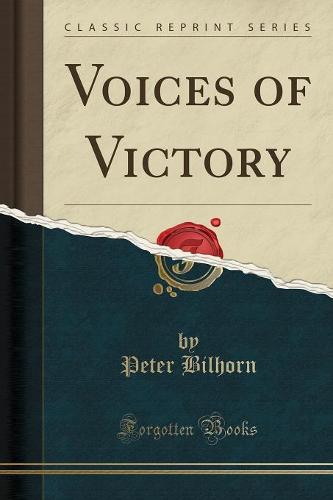 Voices of Victory (Classic Reprint) (Paperback)