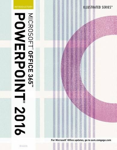 Illustrated Microsoft Office 365 & PowerPoint 2016: Introductory, Loose-Leaf Version