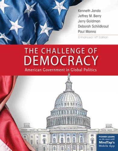 The Challenge of Democracy, American Government in Global Politics, Enhanced (Paperback)