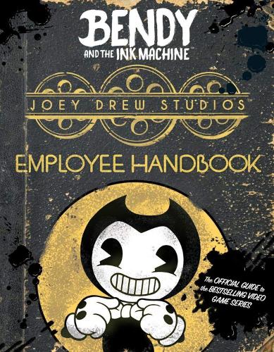 Joey Drew Studios Employee Handbook (Bendy and the Ink Machine) - Bendy and the Ink Machine (Paperback)