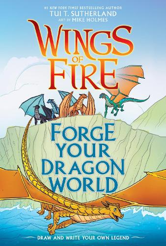 Scholastic Us Forge Your Dragon World, A Wings Of Fire Creative Guide