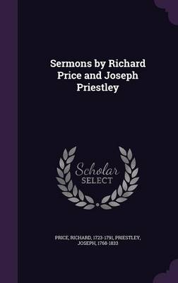 Sermons by Richard Price and Joseph Priestley (Hardback)